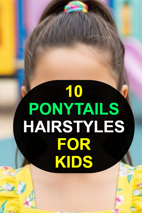 10 Ponytails Hairstyles for Kids